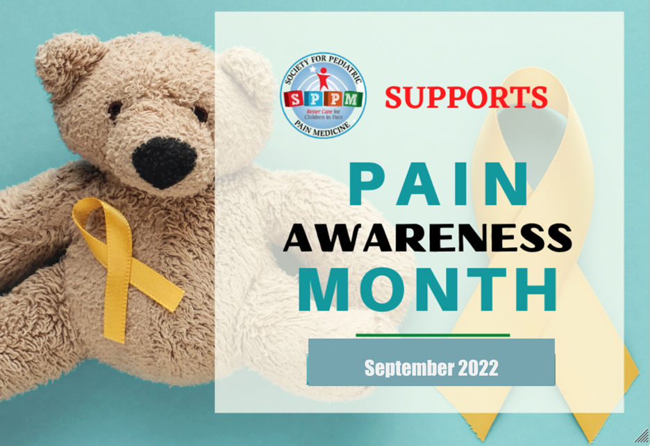 September is Pain Awareness Month Society for Pediatric Pain Medicine